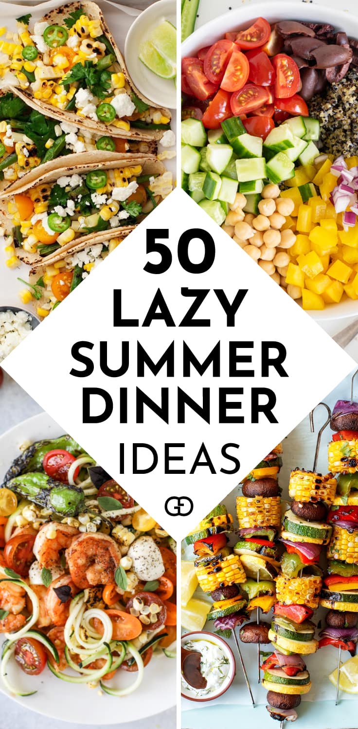 50 Quick Summer Dinner Ideas For Lazy People Purewow Easy Food