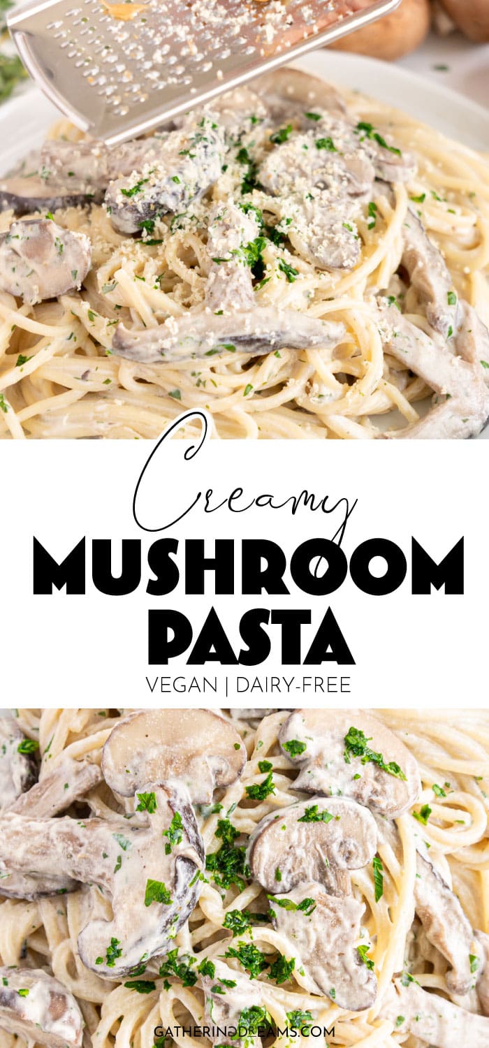 Creamy Vegan Mushroom Pasta - Gathering Dreams