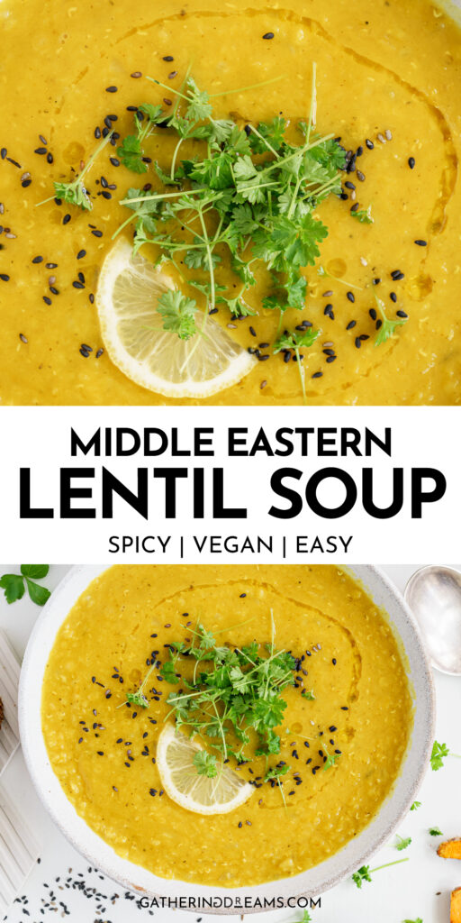 Pin for pinterest graphic with images of middle eastern lentil soup and text.