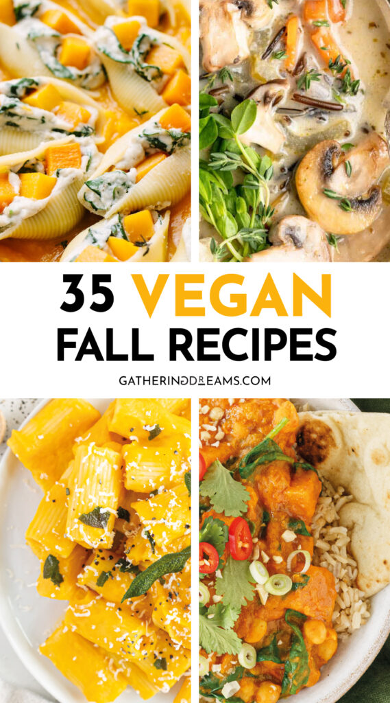35 Vegan Fall Recipes to Keep You Cozy - Gathering Dreams