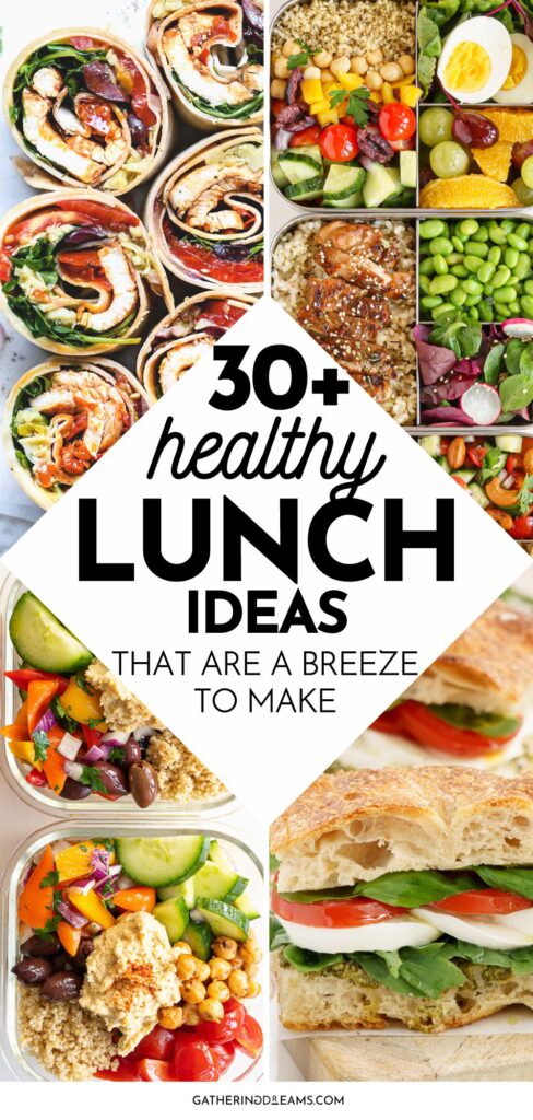 30+ Healthy Lunch Ideas - Gathering Dreams