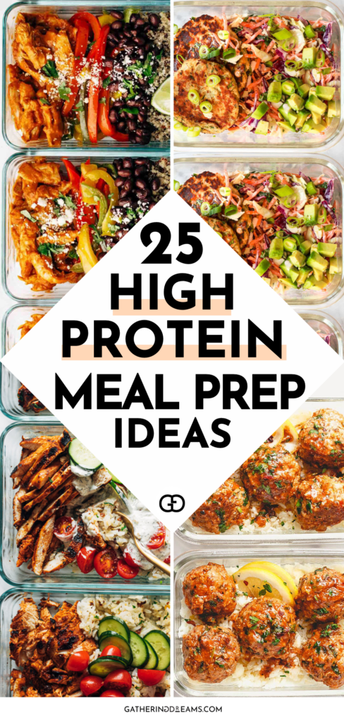 25 High Protein Meal Prep Recipes (Easy + Healthy) - Gathering Dreams